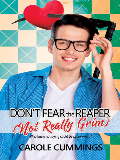Title details for Don't Fear the (Not Really Grim) Reaper by Carole Cummings - Available